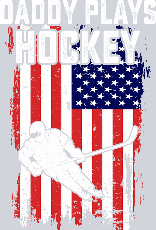 Daddy Plays Hockey - STK01591 (DTF Transfers)