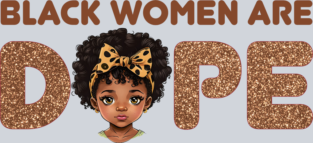 Black Women Are Dope - STK00996 (DTF Transfers)