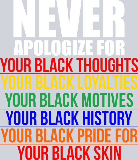 Never Apologize For White - STK04479 (DTF Transfers)
