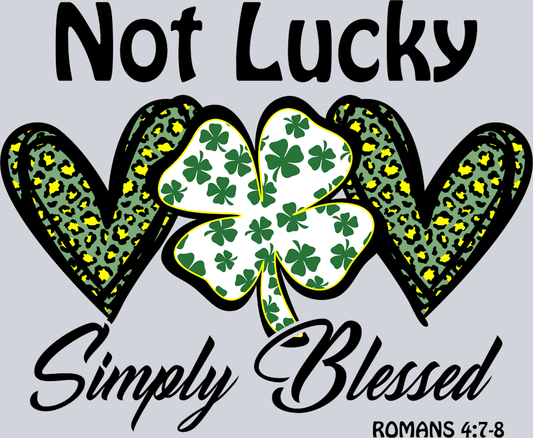 Not Lucky Blessed - STK04532 (DTF Transfers)