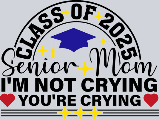 Senior Mom I'm Not Crying Black - STK05418 (DTF Transfers)