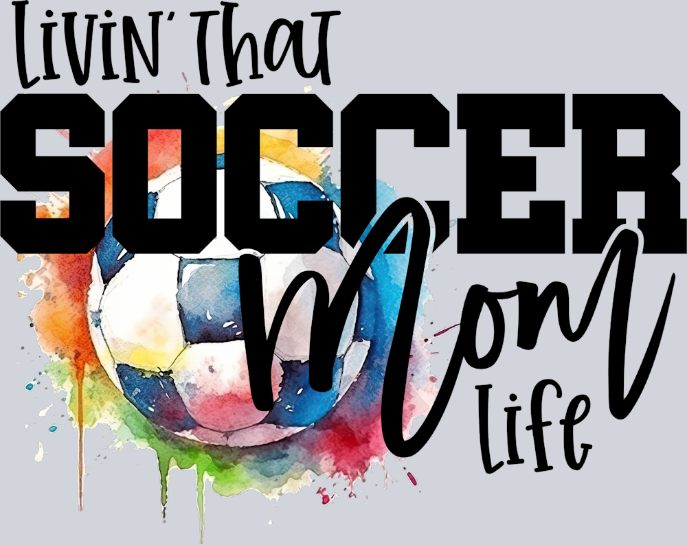 Livin That Soccer Mom Life - STK03660 (DTF Transfers)