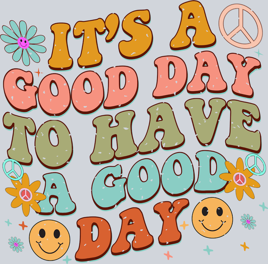 Retro It's A Good Day To Have A Good Day - STK05205 (DTF Transfers)