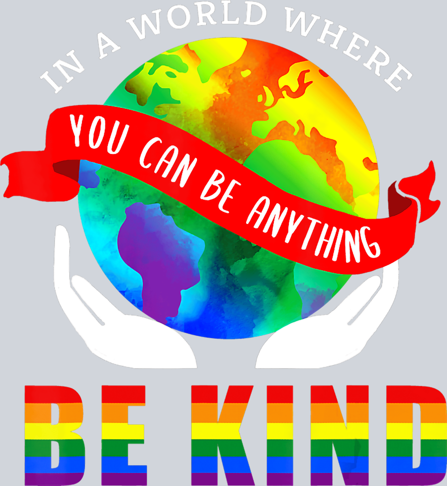 In A World Where You Can Be Anything Be Kind 52 - STK03154 (DTF Transfers)