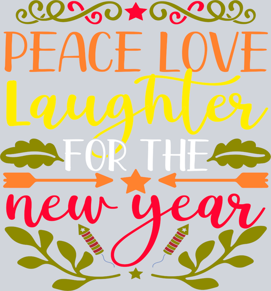 Peace Love Laughter New Year - STK04757 (DTF Transfers)