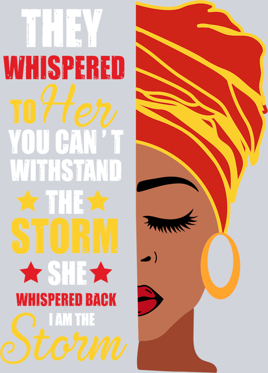 They Whispered To Her You Cant Withstand The Storm Red And Gold - STK06099 (DTF Transfers)