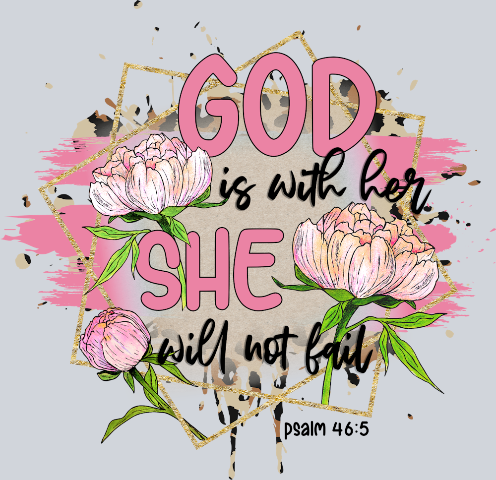 God Is With Her She Will Not Fail - STK06841 (DTF Transfers)