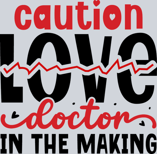 Caution Love Doctor - STK01230 (DTF Transfers)