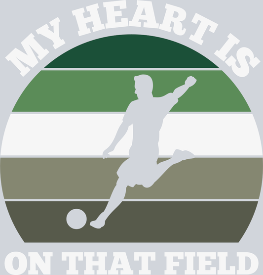 My Heart Is On That Field Soccer - STK04451 (DTF Transfers)