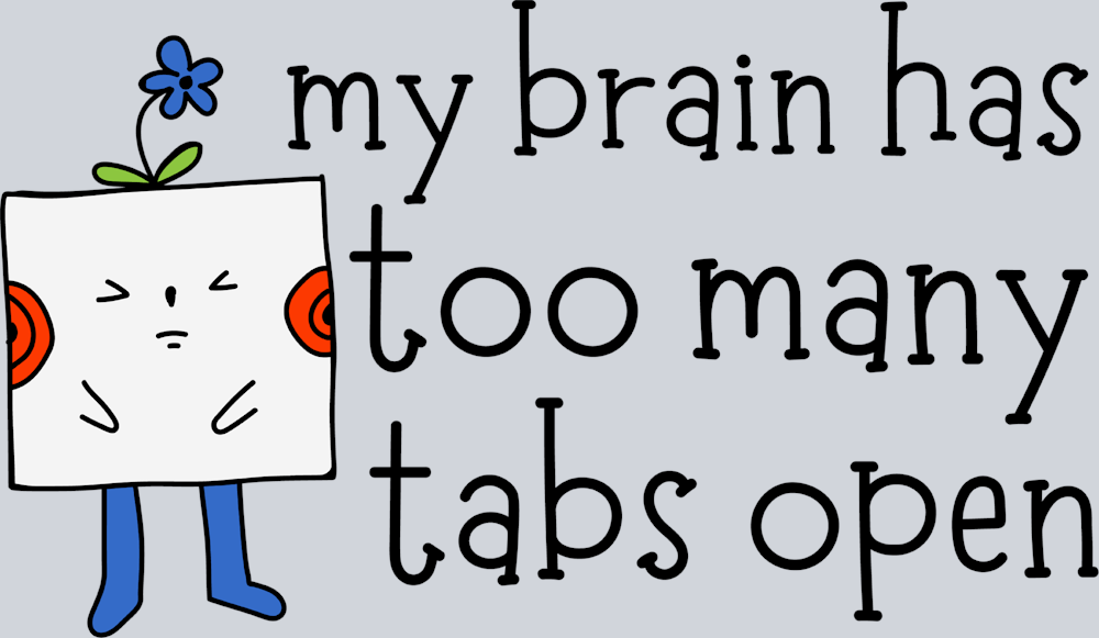 My Brain Has Too Many Tabs Open 1 - STK04398 (DTF Transfers)