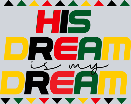 His Dream Is My Dream - STK02749 (DTF Transfers)