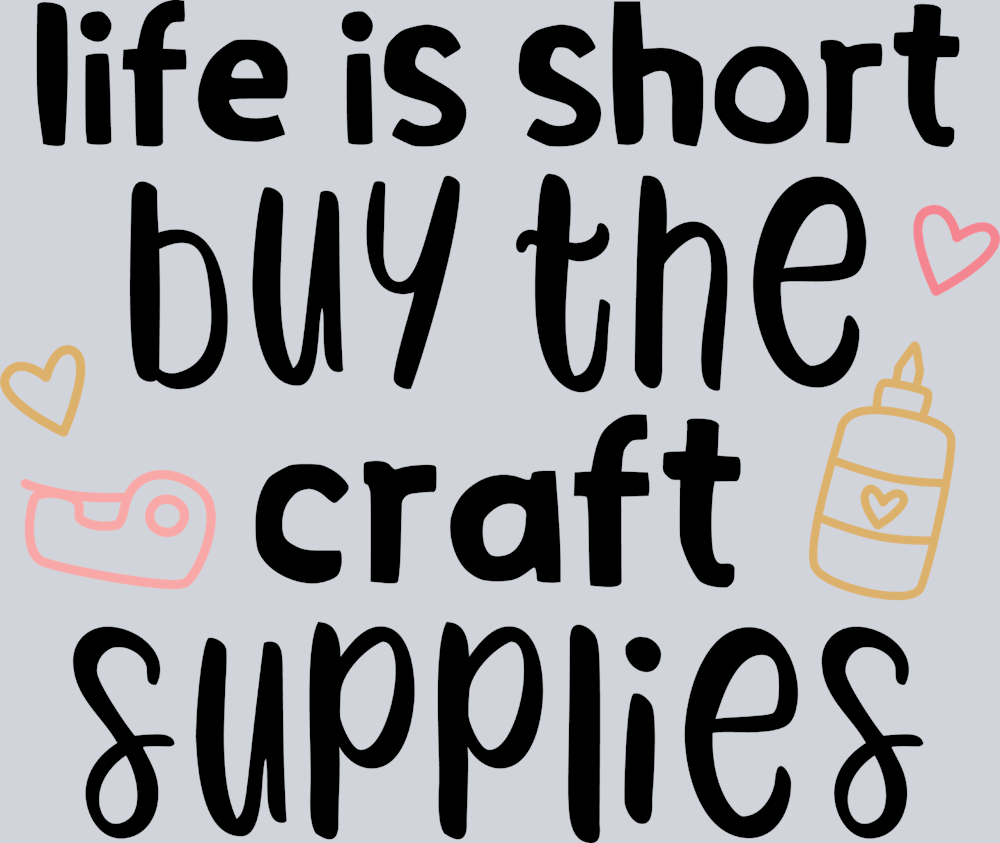 Life Is Short - STK03606 (DTF Transfers)