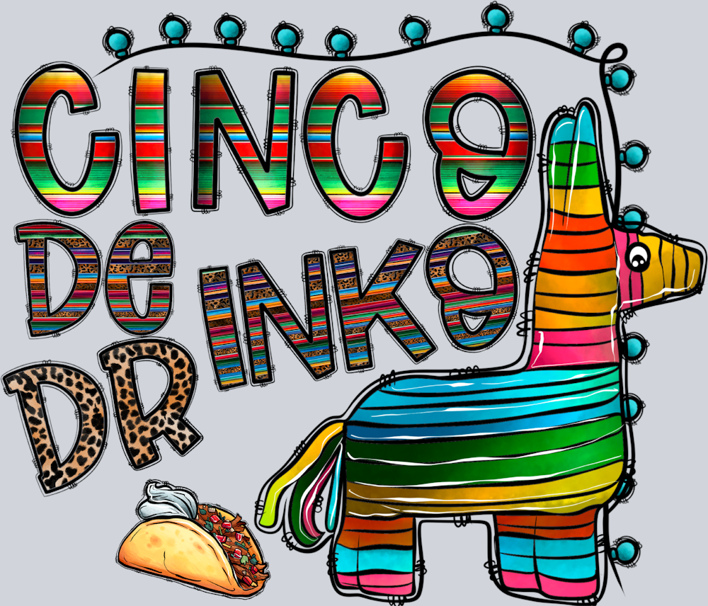 Cinco De Drinko - STK01350 (DTF Transfers)