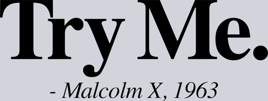 Try Me Malcom X Black - STK06196 (DTF Transfers)