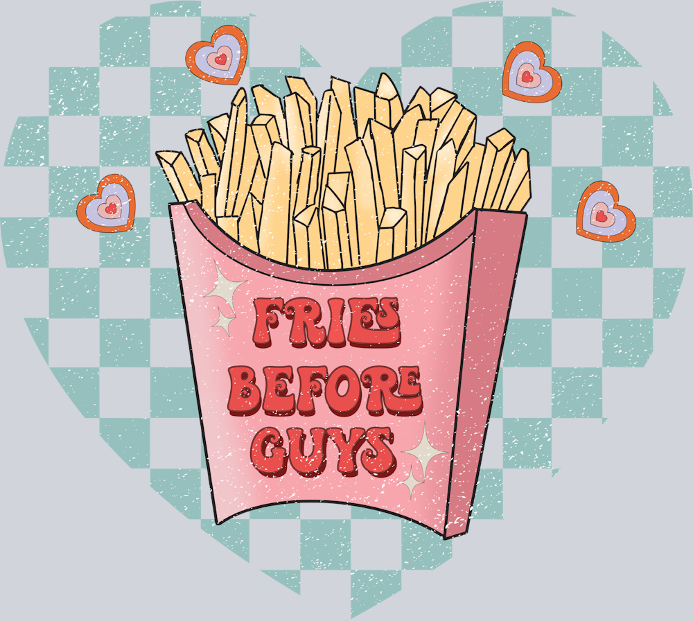 Retro Fries Before Guys - STK05198 (DTF Transfers)