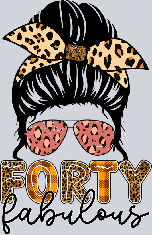 Forty Fabulous Messy Bun - STK02108 (DTF Transfers)