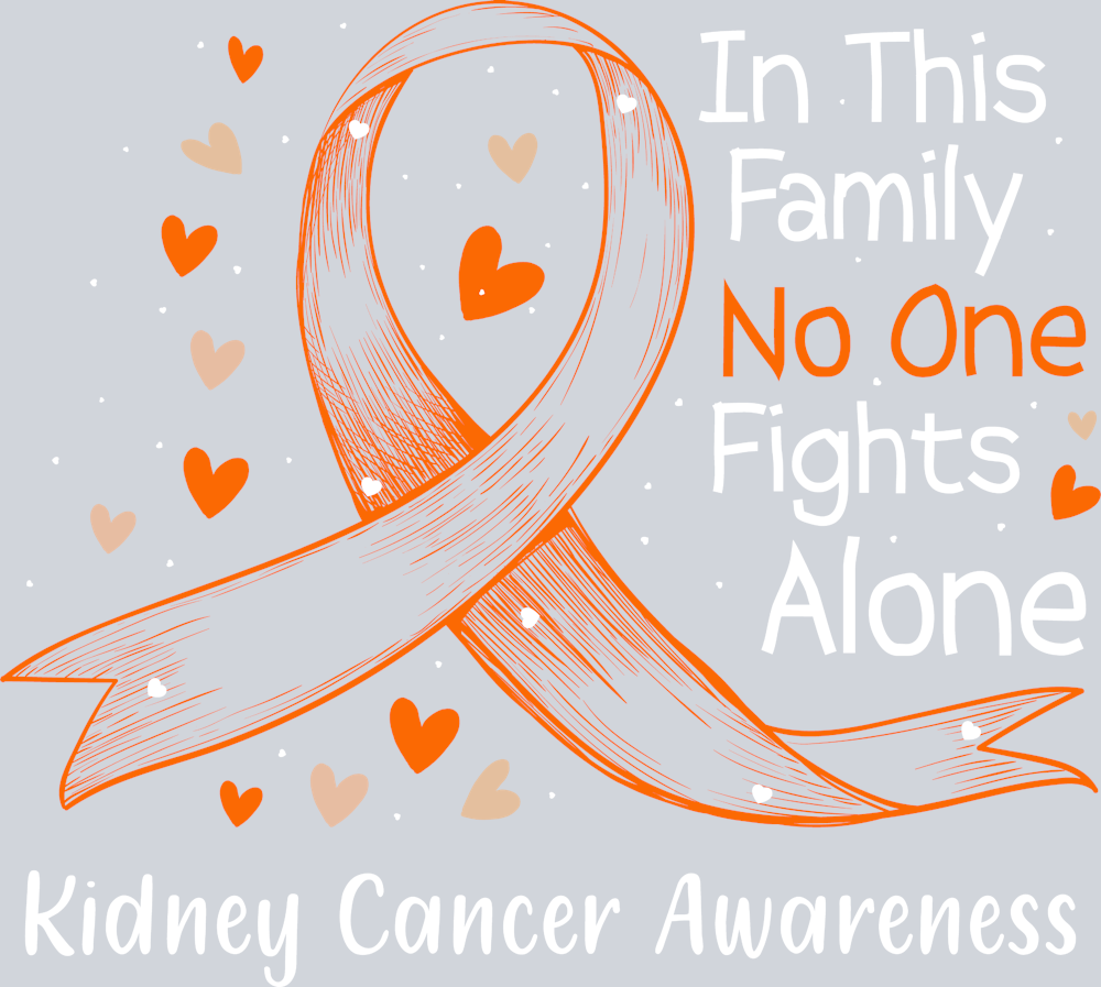 In This Family No One Fights Alone Kidney Cancer - STK06808 (DTF Transfers)