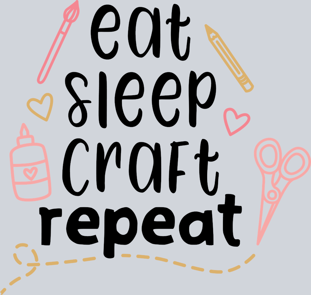 Eat Sleep Craft Repeat - STK01813 (DTF Transfers)