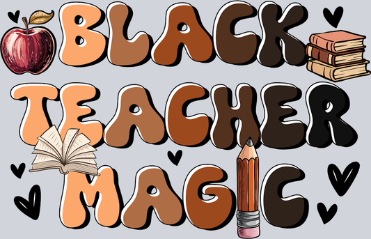 Black Teacher Magic 3 - STK00942 (DTF Transfers)