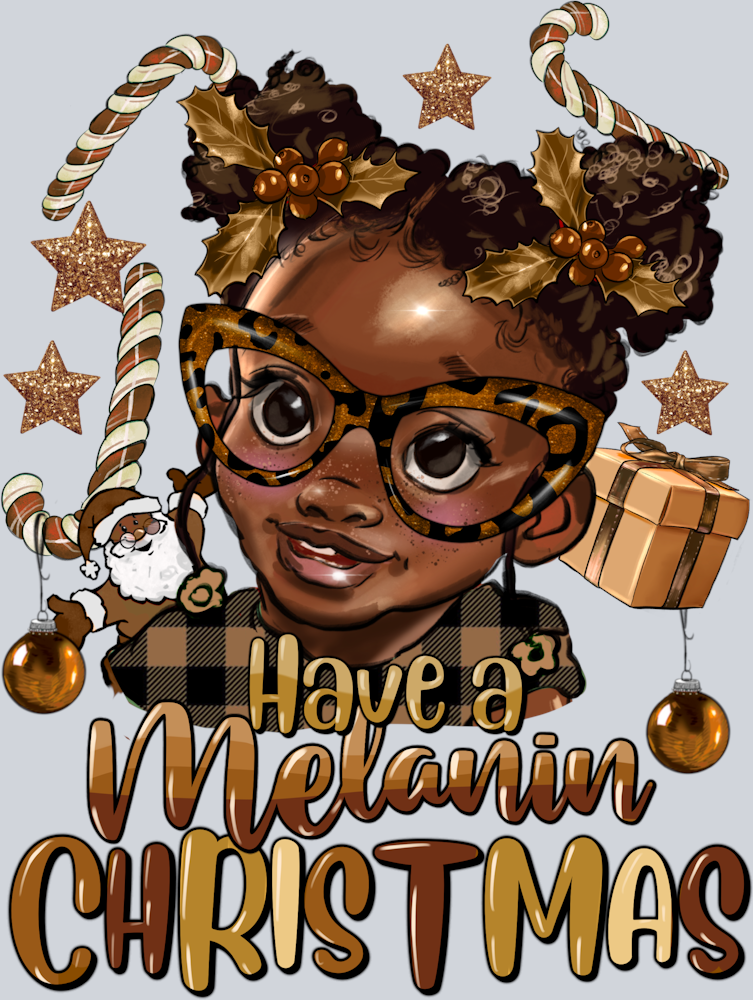 Have A Melanin Christmas Black Baby Girl - STK02625 (DTF Transfers)