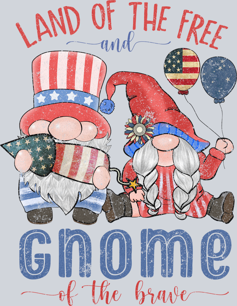 Land Of The Free And Gnome Of The Brave - STK03517 (DTF Transfers)