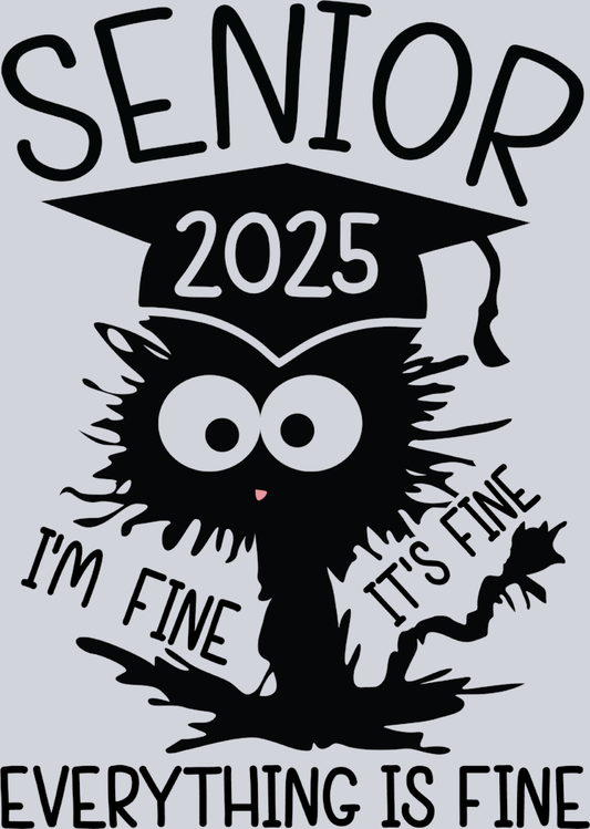 Senior 2025 I'm Fine Cat Black - STK05416 (DTF Transfers)