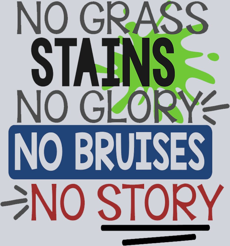 No Grass Stains No Glory - STK04512 (DTF Transfers)