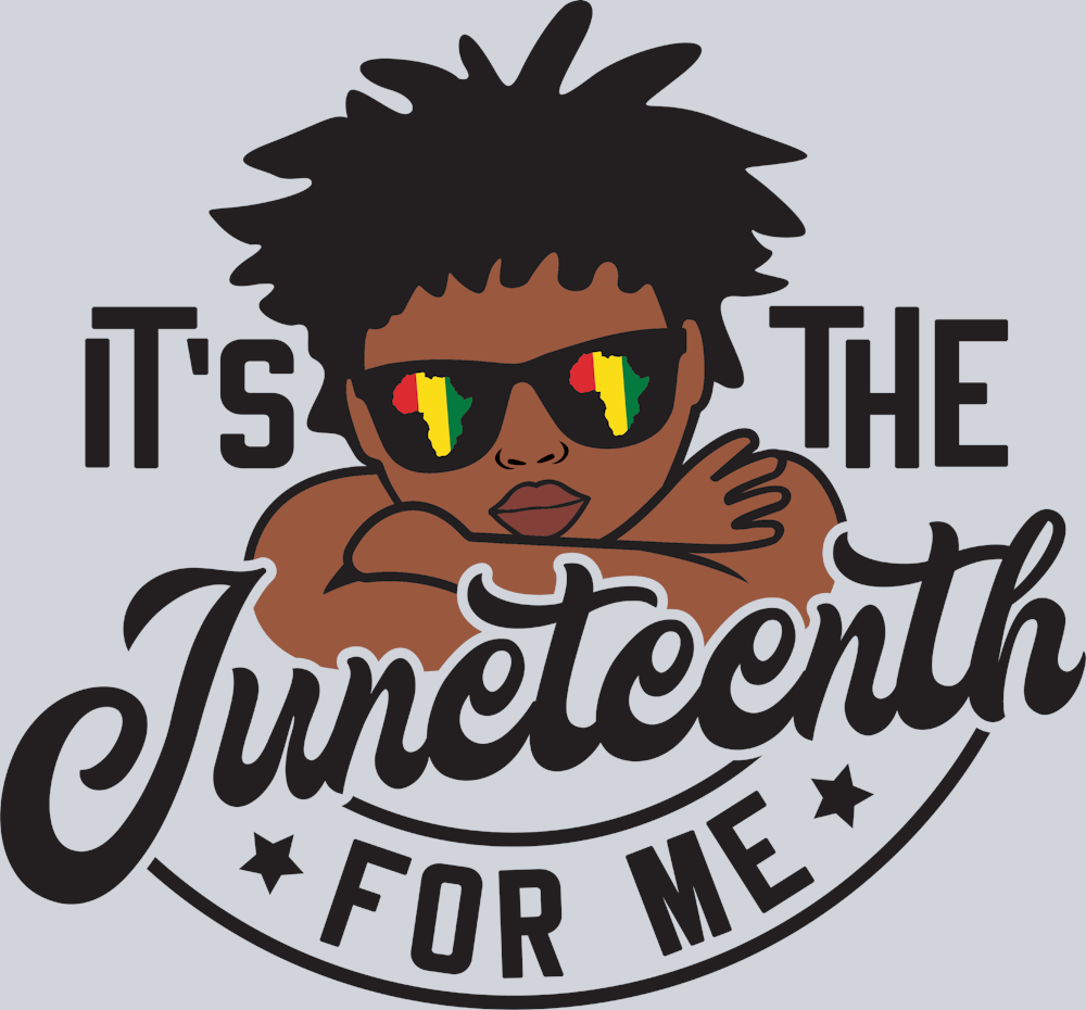 It's The Juneteenth For Me Boy - STK03289 (DTF Transfers)