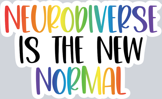 Neurodiverse Is The New Normal - STK06752 (DTF Transfers)