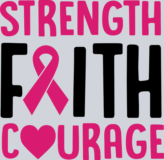 Strength Faith Courage - STK05837 (DTF Transfers)