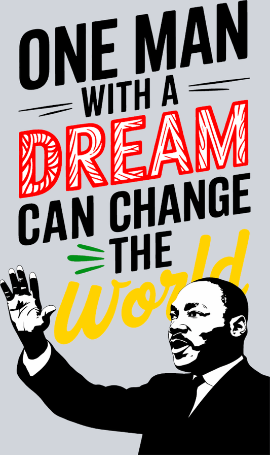 One Man With A Dream - Ryg - STK04617 (DTF Transfers)