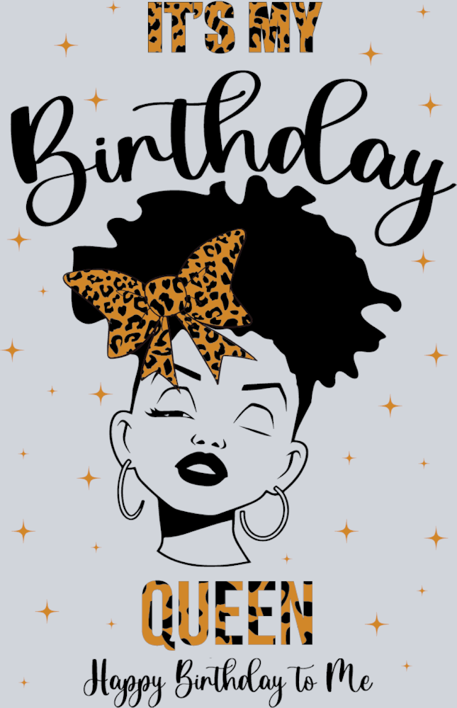 It's My Birthday Queen - STK03271 (DTF Transfers)