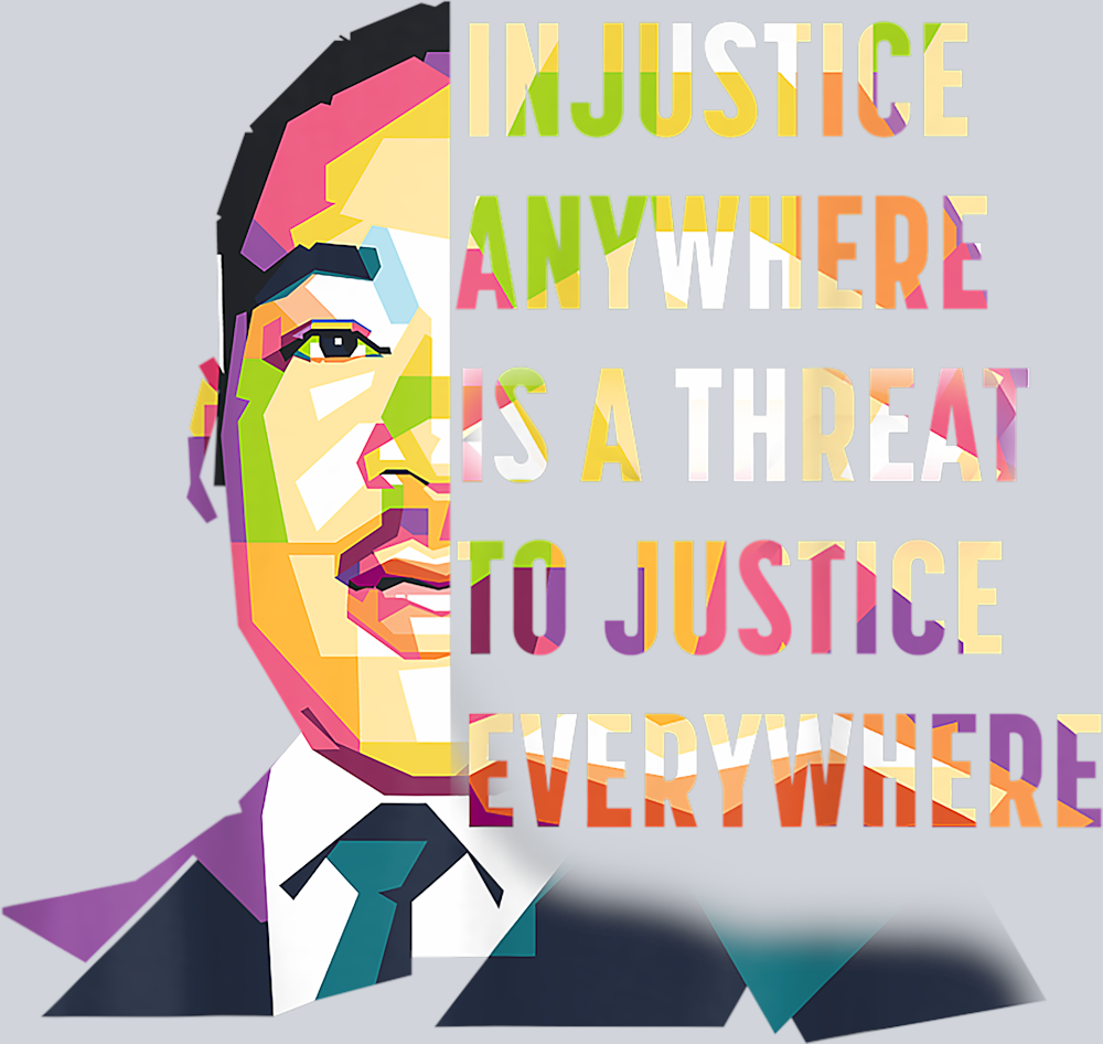 In Justice Anywhere Is A Threat To Justice Everywhere - STK03156 (DTF Transfers)