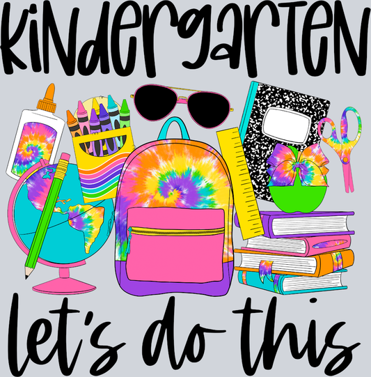 Kindergaren Lets Do This Tie Dye - STK03479 (DTF Transfers)