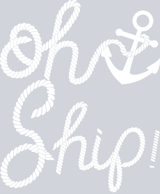 Oh Ship (white) - STK07526 (DTF Transfers)