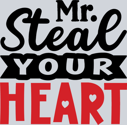 Mr Steal Your Heart - STK04373 (DTF Transfers)