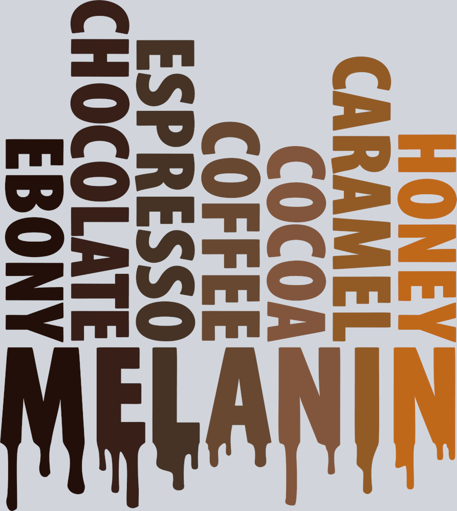 Melanin Colored - STK04160 (DTF Transfers)