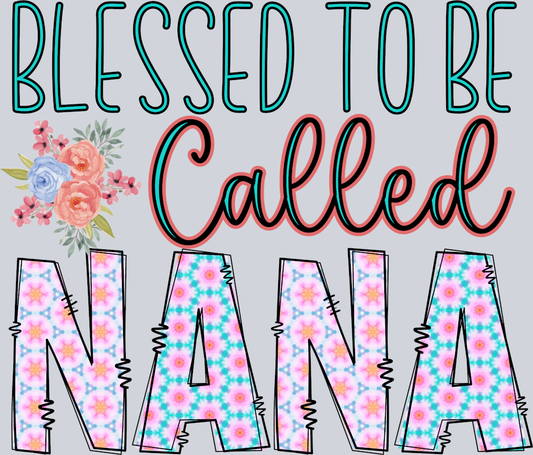 Blessed To Be Called Nana - STK01025 (DTF Transfers)