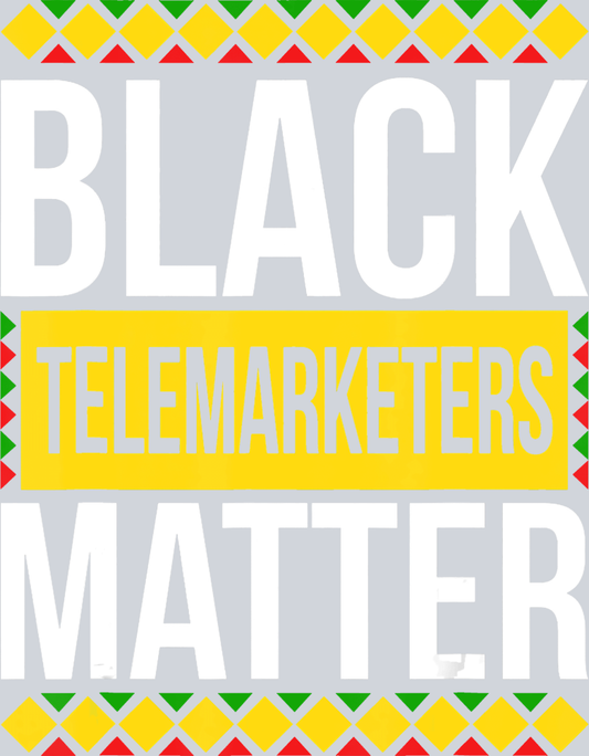 Black Telemarketers Mattter - STK00946 (DTF Transfers)
