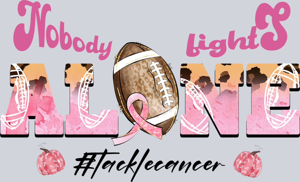 Breast Cancer Awareness Nobody Fights Alone Football - STK01143 (DTF Transfers)