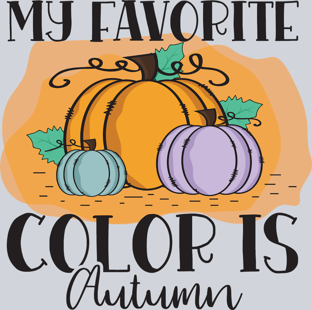 My Favorite Color Is Autumn - STK07230 (DTF Transfers)