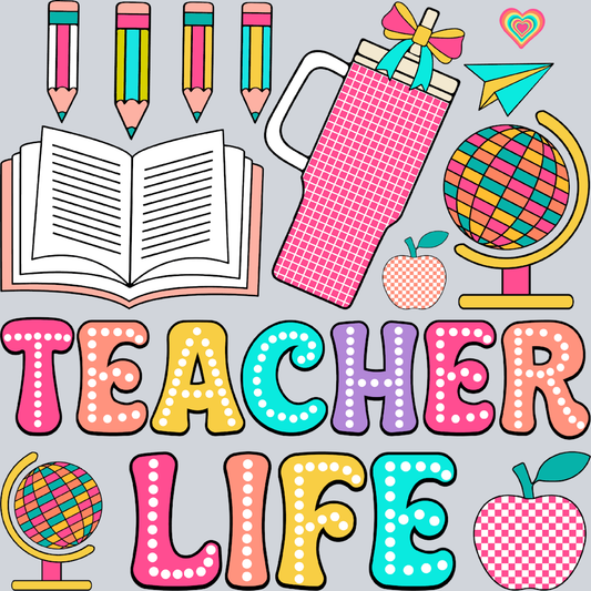 Teacher Life 3 - STK05946 (DTF Transfers)
