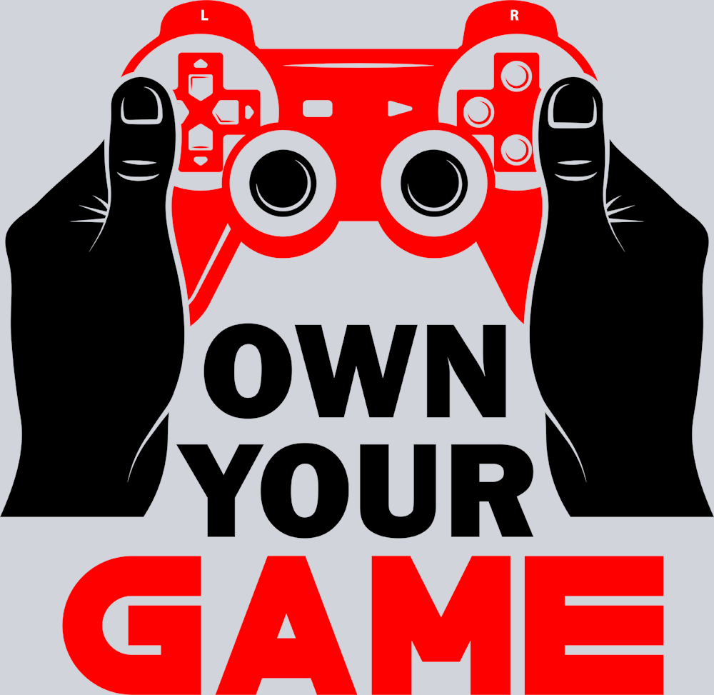 Own Your Game - STK06946 (DTF Transfers)