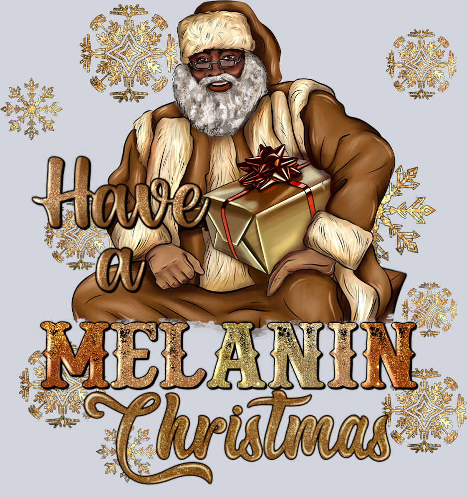 Have A Melanin Christmas Black Santa - STK02627 (DTF Transfers)