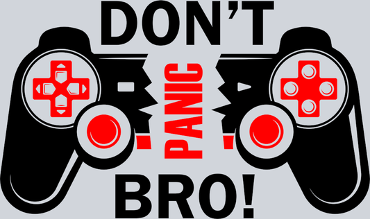 Dont Panic Bro - STK06928 (DTF Transfers)