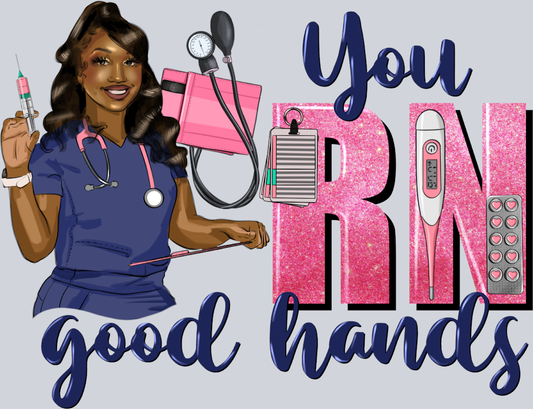 Black Woman You Rn Good Hands - STK00992 (DTF Transfers)