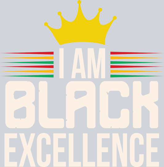 I Am Black Excellence 2 - STK02848 (DTF Transfers)