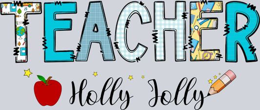 Teacher Holly Jolly - STK05941 (DTF Transfers)