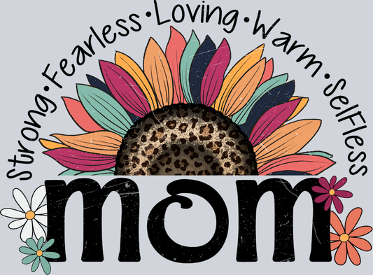 Strong Fearless Loving Warm Selfless Mom - STK05842 (DTF Transfers)