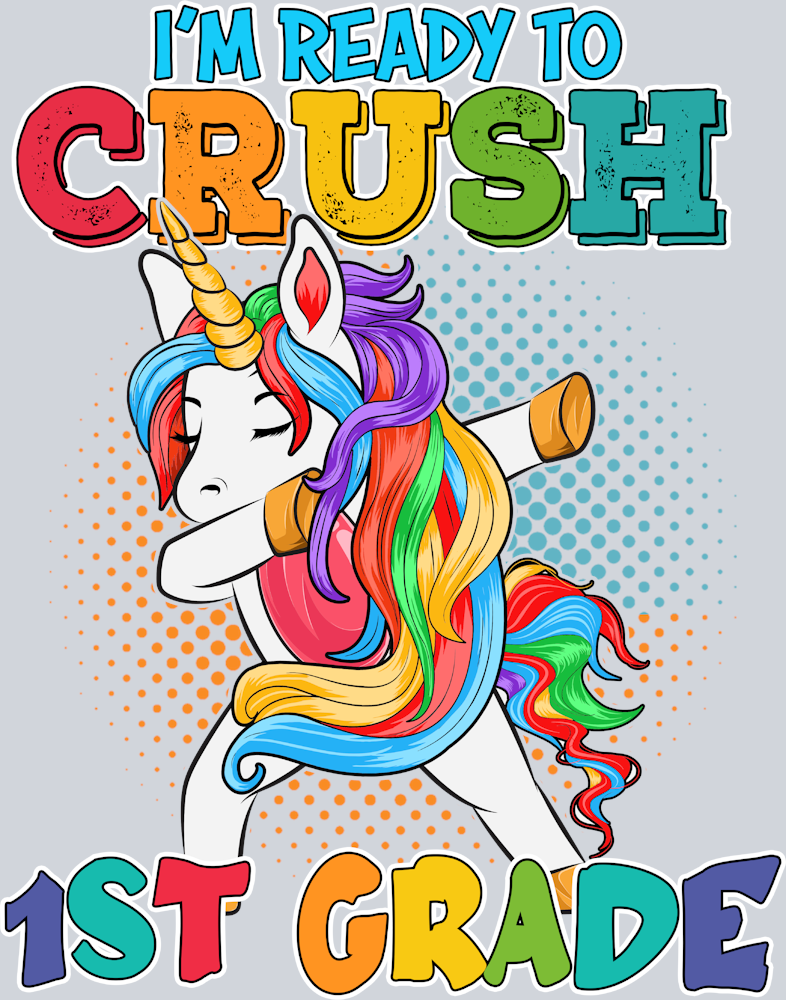 I'm Ready To Crush 1st Grade - STK03093 (DTF Transfers)